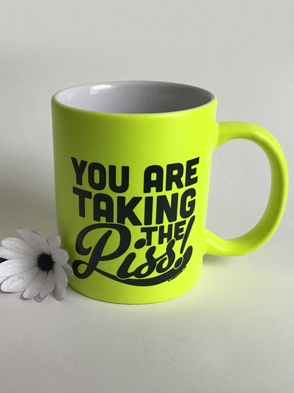 You Are Taking The Piss! Yellow Neon Mug