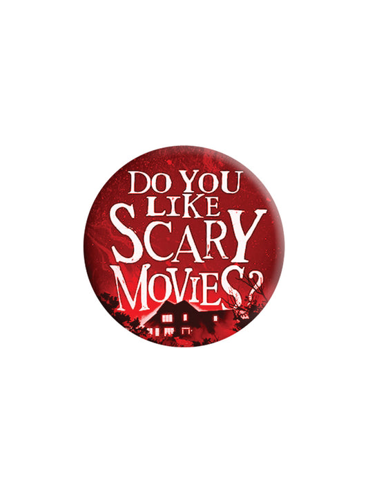 Do You Like Scary Movies? Badge