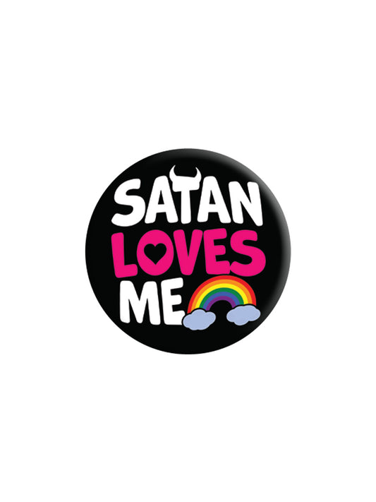 Satan Loves Me Badge