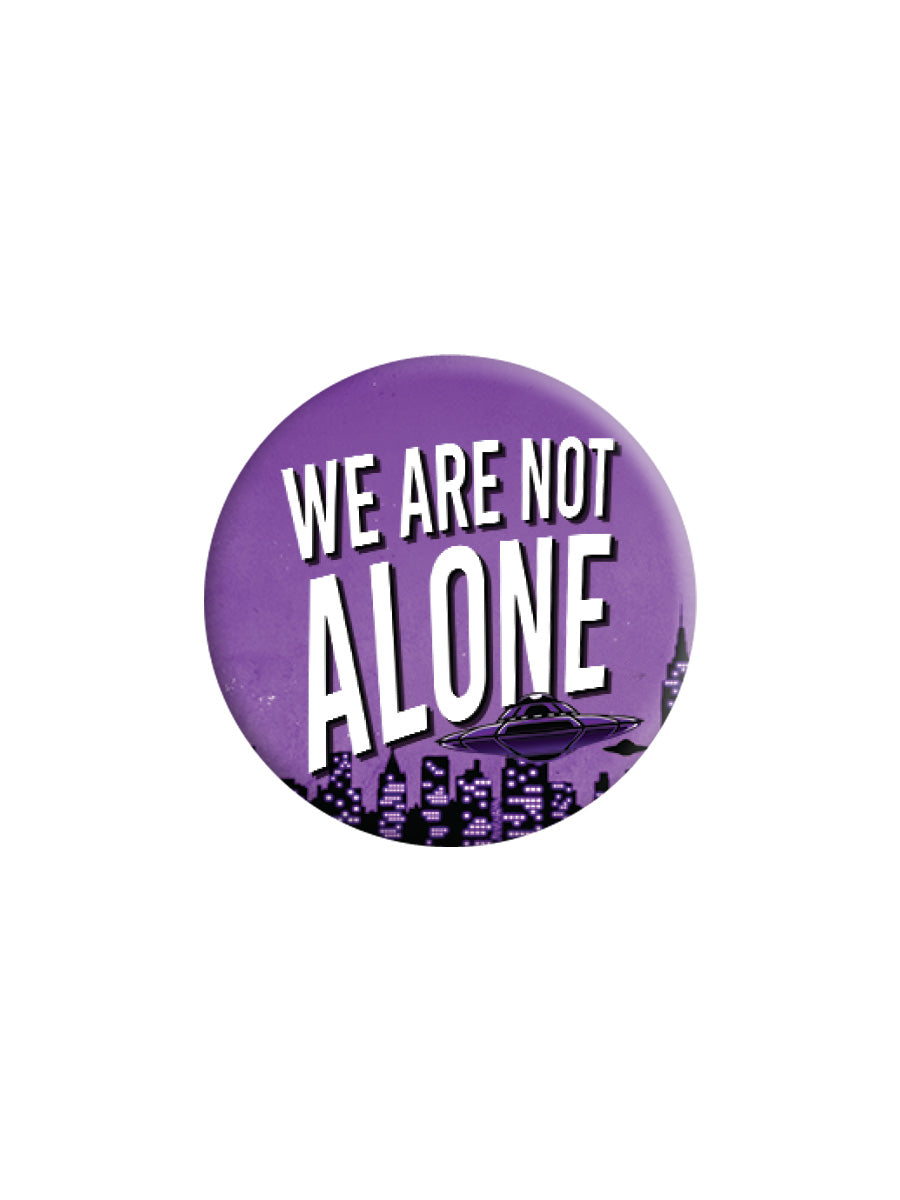 We Are Not Alone Badge