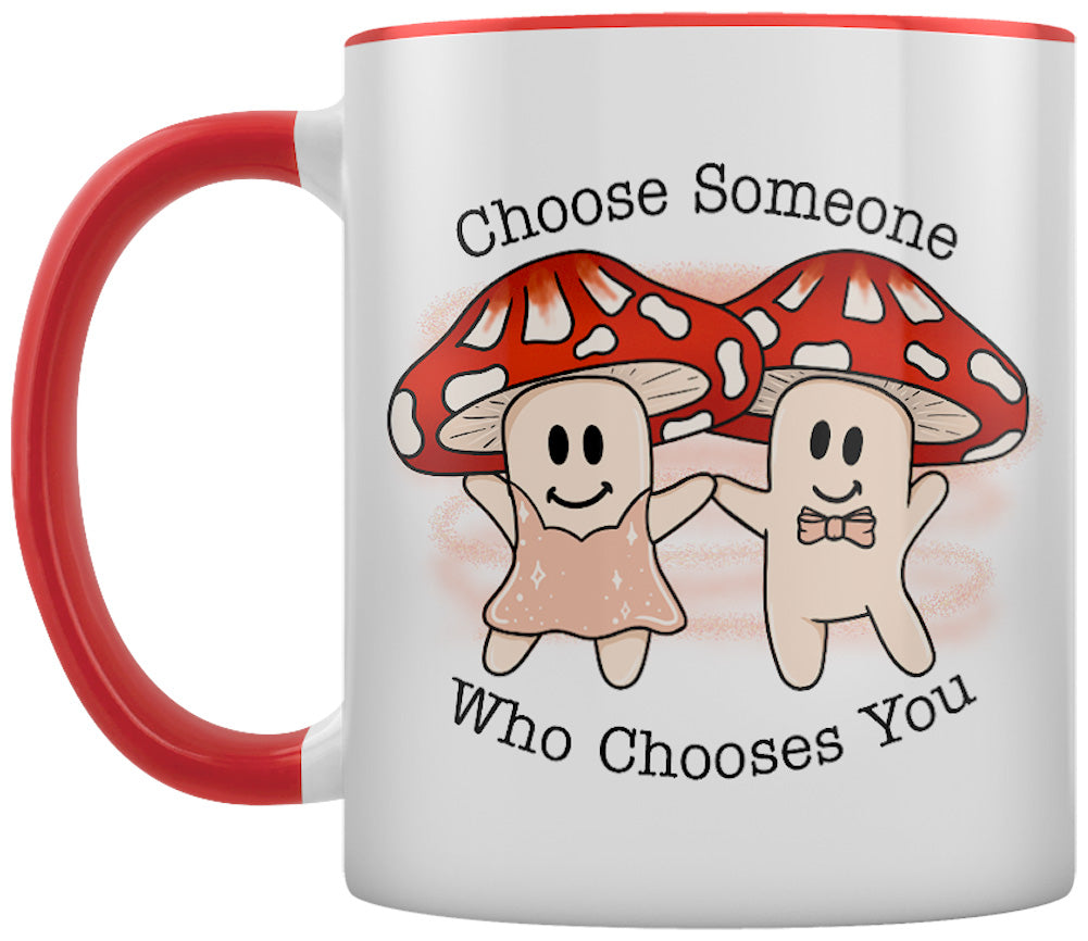 Choose Someone Who Chooses You Red Inner 2-Tone Mug