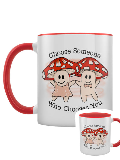 Choose Someone Who Chooses You Red Inner 2-Tone Mug