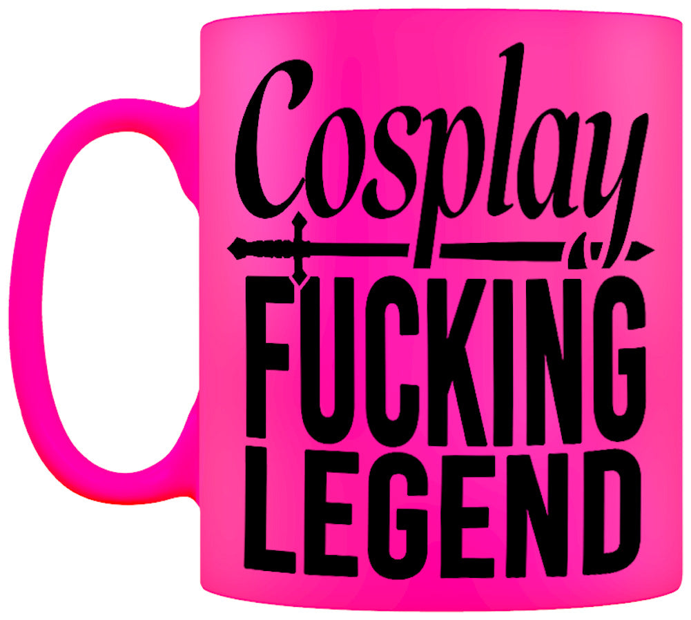 Cosplay Fucking Legend Pink Neon Mug