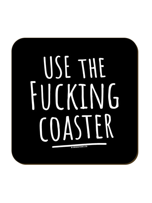Use The Fucking Coaster Square Coaster