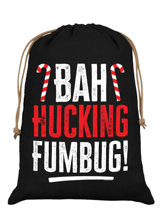 Bah Hucking Fumbug! Black Hessian Santa Sack