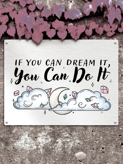 If You Can Dream It, You Can Do It Mini Tin Sign