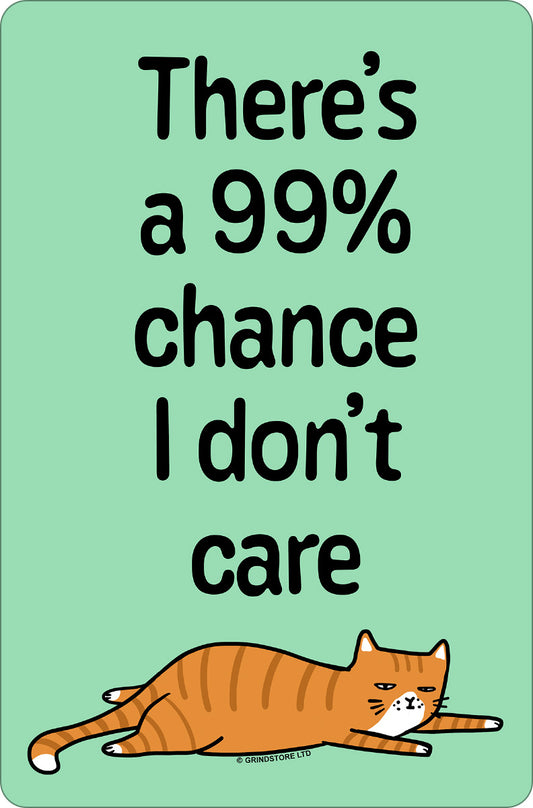 There's a 99% Chance I Don't Care Cat Greet Tin Card