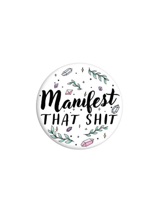 Manifest That Shit Badge